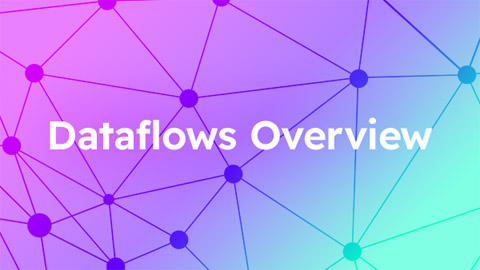 Dataflows Overview